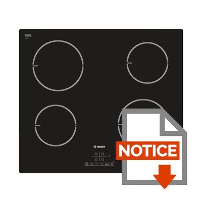 Mode d'emploi BOSCH PIA611B68E Table de cuisson Induction - 4 zones - 3680W - L59,2 x P57cm - Revêtement verre - Noir