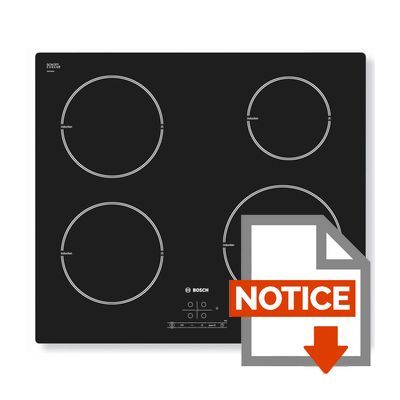 Mode d'emploi BOSCH PIE611B18E - Table de cuisson Induction - 4 zones - 4600W - L59,2 x P52,2cm - Revêtement verre - Noir