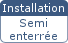 Semi-enterrée