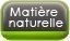 Matières naturelles