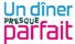 Un dîner presque parfait