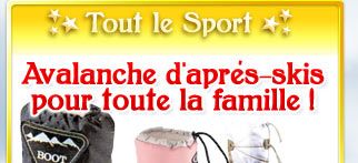 Achat discount - apr�s ski 1 NEW